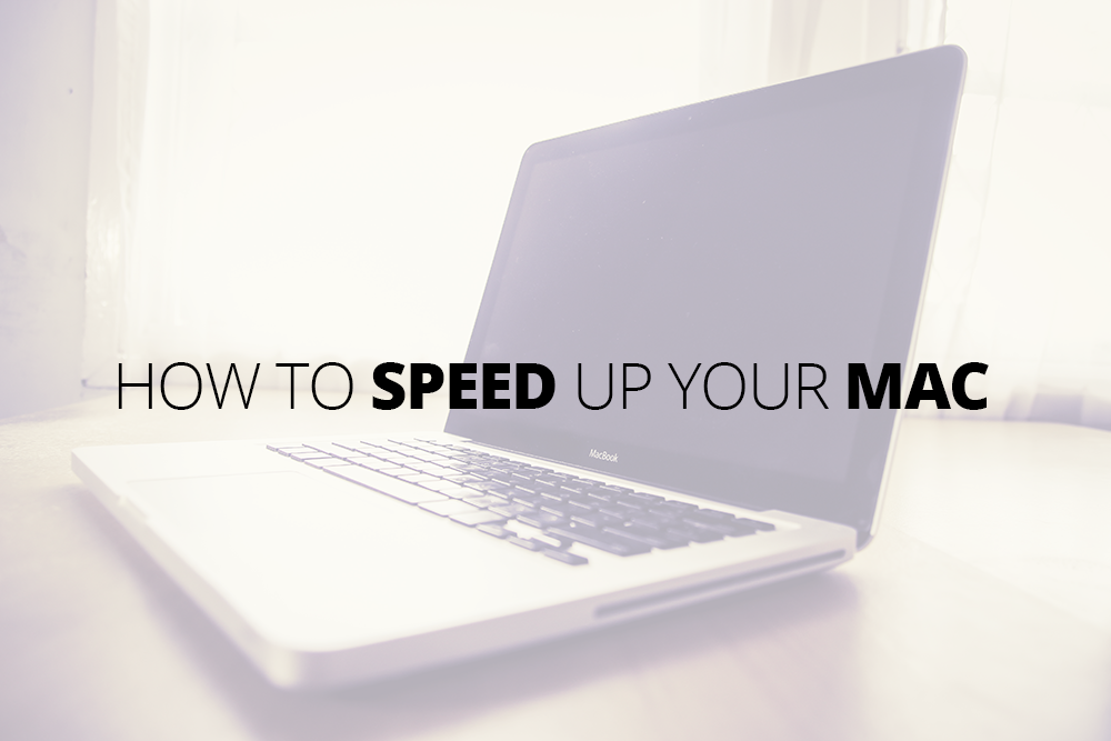 How To Speed Up Your Mac Device